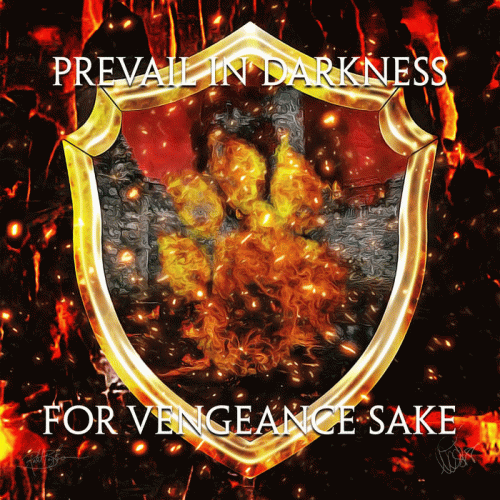 Prevail In Darkness : For Vengeance Sake